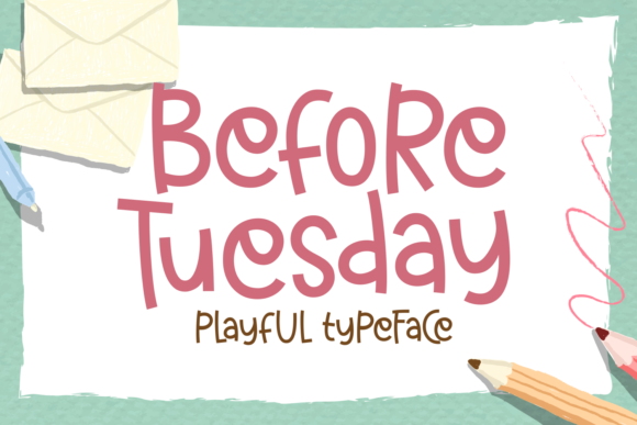 Before Tuesday: A Playful Font for Creative Craft Projects