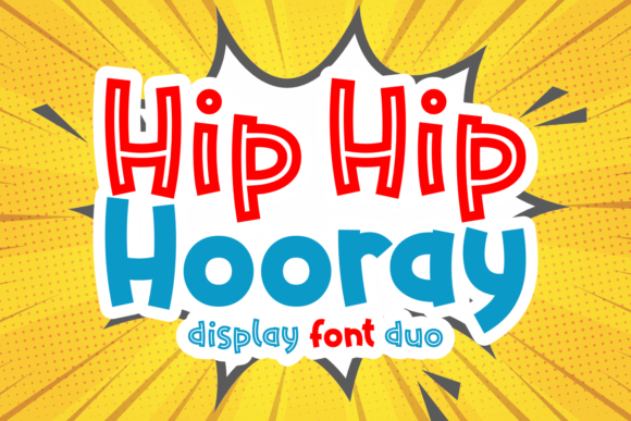 Hip Hip Hooray Duo Display Font for Bold Web Design