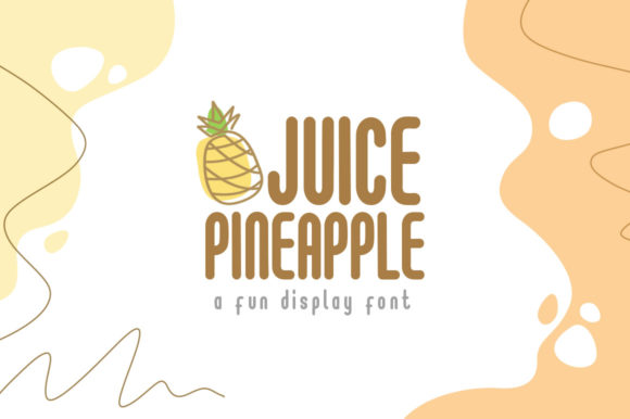 Juice Pineapple: The Playful Display Typeface for Editorial Projects