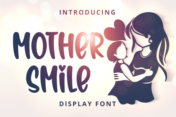 Mother Smile: The Joyful Display Font for Scroll-Stopping Campaigns